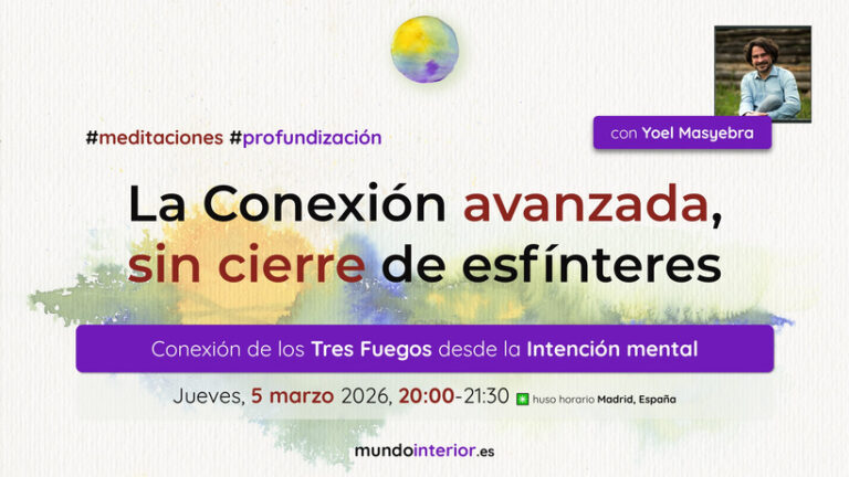 Lee más sobre el artículo La Conexión AVANZADA sin cierre de esfínteres :: Acceso a #Meditaciones #Profundización #99